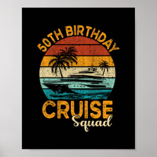 50th Birthday Cruise Squad Gifts 2025 Matching Par Poster