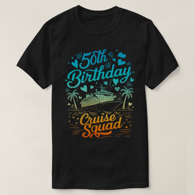 50th Birthday Cruise Squad Matching Men Women Kids T-Shirt (Design Front)