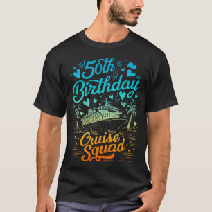 50th Birthday Cruise Squad Matching Men Women Kids T-Shirt