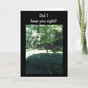 50th BIRTHDAY - DID I HEAR U RIGHT? Card