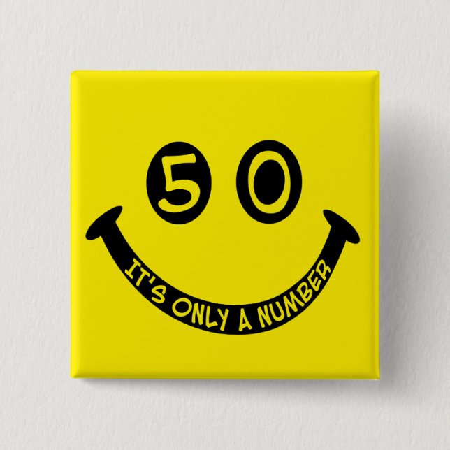 50th birthday Face, It's only a number! 2 Inch Square Button (Front)