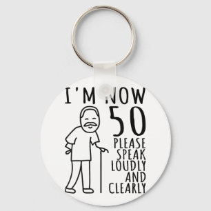 50th Birthday For Him_men _ Im Now 50 Years Old _  Keychain