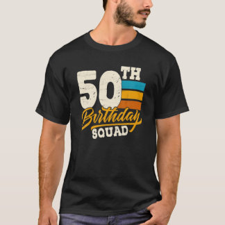 50Th Birthday For Squad Group- 50 Yrs Old Bday Vin T-Shirt