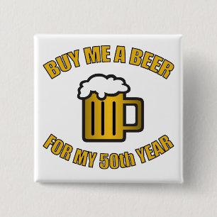 50th Birthday Funny Beer 2 Inch Square Button