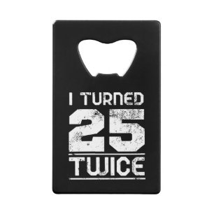 50th Birthday Funny Credit Card Bottle Opener