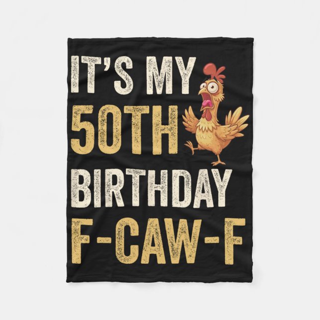 50th Birthday Funny F-caw-f Chicken Rooster Crow F Fleece Blanket (Front)