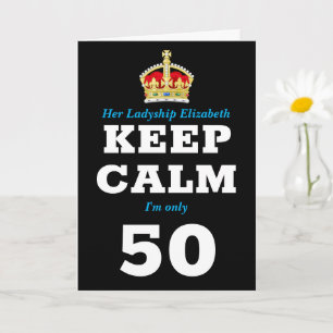 50th Birthday Funny Keep Calm Add Message Women's Card
