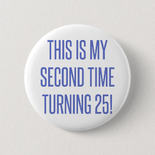 50th Birthday Gag Gift 2 Inch Round Button