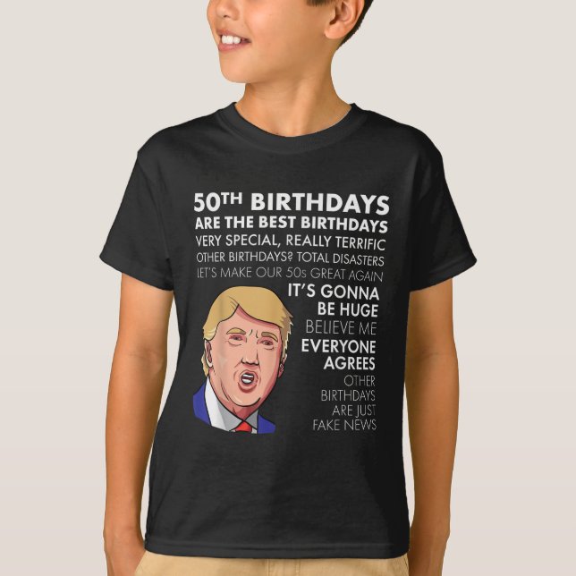 50th Birthday Gift Funny Trump Quote Shirt For Men (Front)