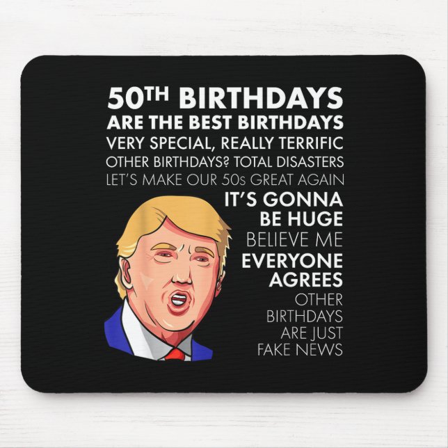 50th Birthday Gift Funny Trump Quote Shirt For Men Mouse Pad (Front)