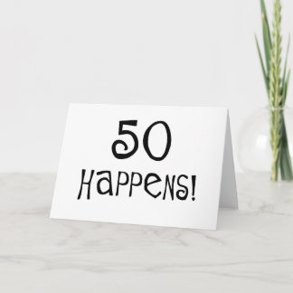 50th birthday gifts, 50 Happens! Card