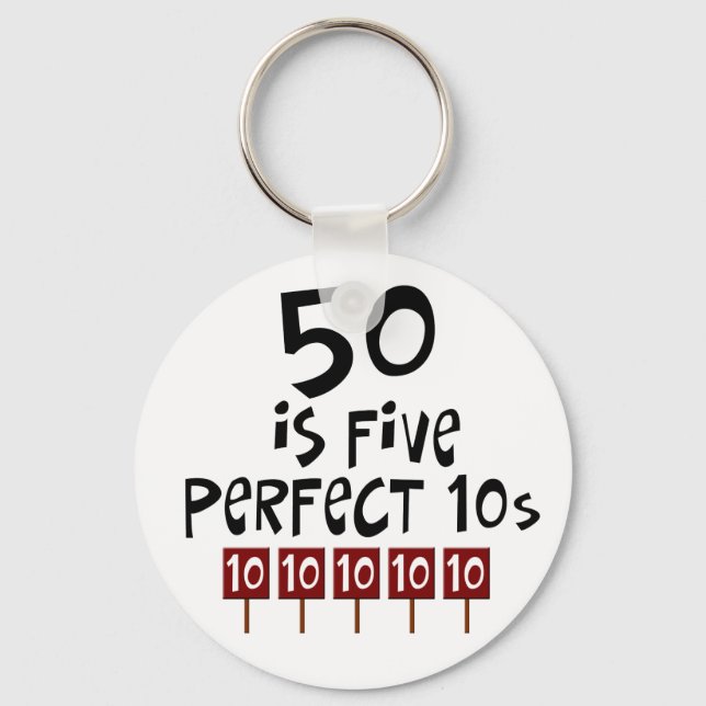 50th birthday gifts, 50 is 5 perfect 10s! keychain (Front)