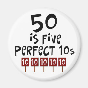 50th birthday gifts, 50 is 5 perfect 10s! magnet