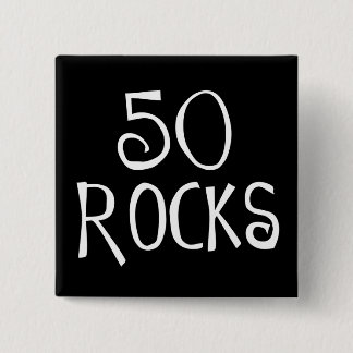 50th birthday gifts, 50 ROCKS 2 Inch Square Button