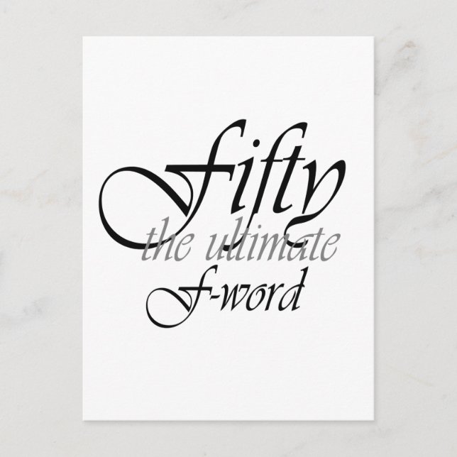 50th birthday gifts - Fifty, the ultimate F-Word! Postcard (Front)