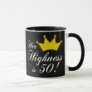 50th birthday gifts, Her highness is 50! Mug