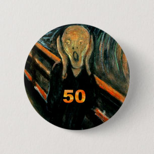 50th Birthday Gifts, The Scream 50! 2 Inch Round Button