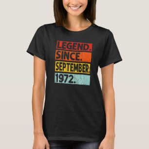 50th Birthday Legend Since September 1972 50 Year T-Shirt