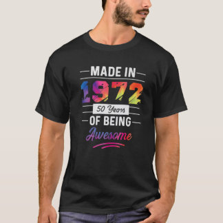 50Th Birthday Made In 1972 Tees Colourful 50 Years
