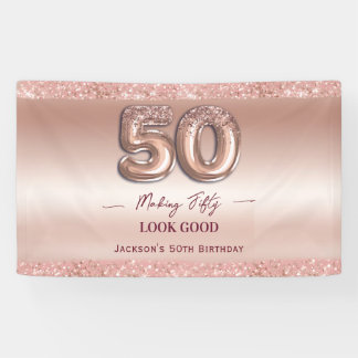 50th Birthday Making 50 Look Good Rose Gold Banner