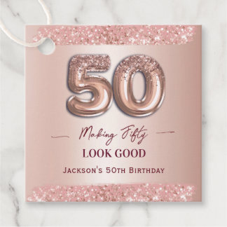 50th Birthday Making 50 Look Good Rose Gold Favour Tags