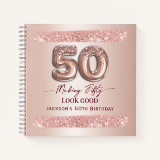50th Birthday Making 50 Look Good Rose Gold Notebook