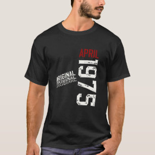 50th Birthday Man Original April 1975 50 Years Men T-Shirt