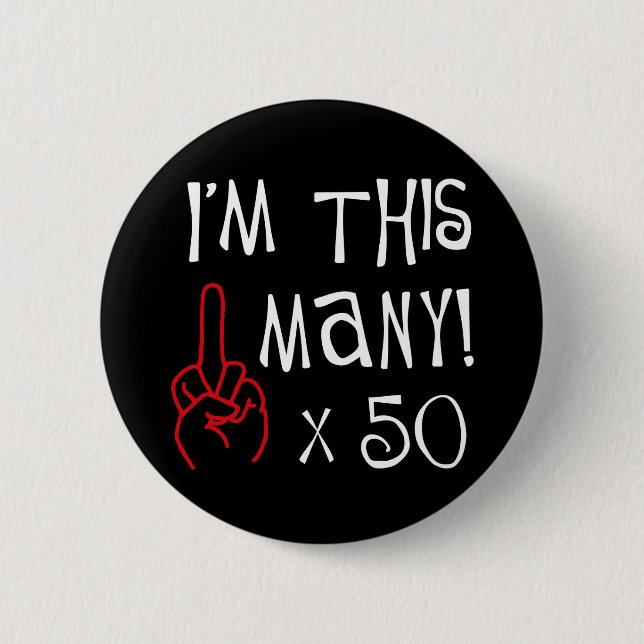50th birthday Middle Finger Salute 2 Inch Round Button (Front)