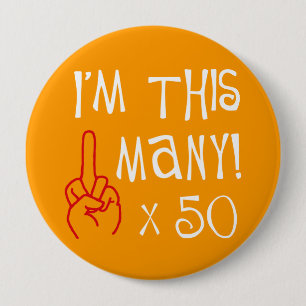 50th birthday Middle Finger Salute 4 Inch Round Button