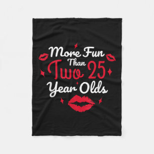 50th Birthday More Fun Than Two 25 Years Old Funny Fleece Blanket