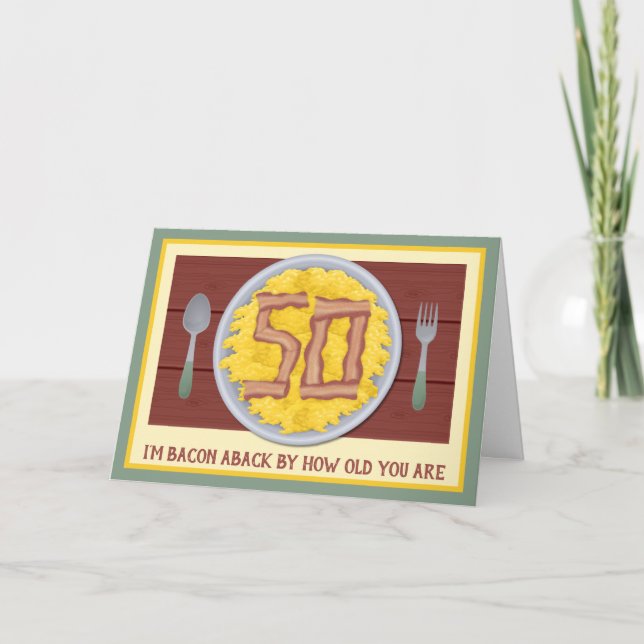 50th Birthday Party Mens Funny Bacon Eggs Card (Front)