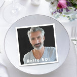 50th birthday photo hello 50 guys men napkin<br><div class="desc">Template for Your photo.  White text overlay: Hello 50!  A napkin for a 50th birthday party for guys.</div>