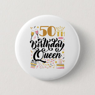 50th Birthday Queen 2 Inch Round Button