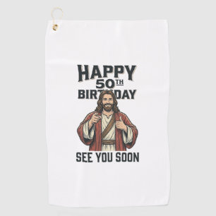 50th Birthday See You Soon Religious Humour Design Golf Towel