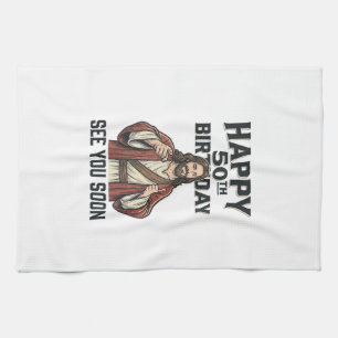 50th Birthday See You Soon Religious Humour Design Kitchen Towel