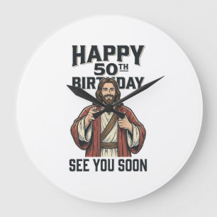 50th Birthday See You Soon Religious Humour Design Large Clock