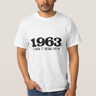 50th birthday shirt   1963 is when it began for me