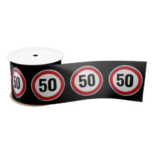 50th Birthday Speed Limit Sign - ANY AGE Satin Ribbon