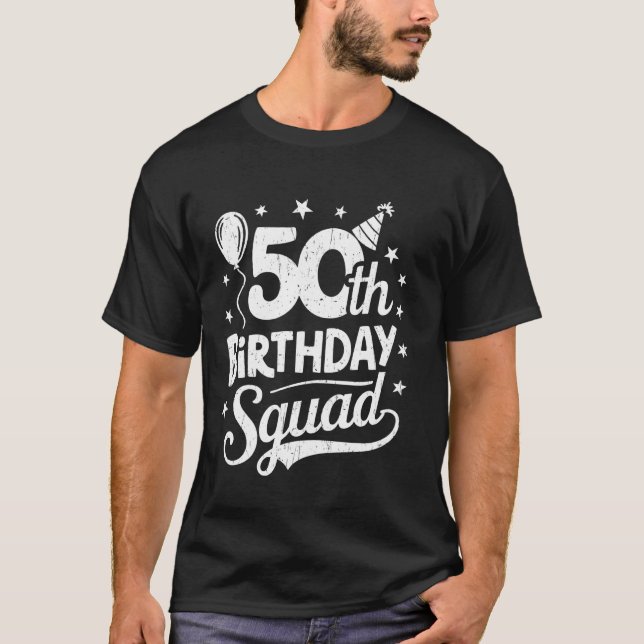 50th Birthday Squad Bday Party Family Group Matchi T-Shirt (Front)
