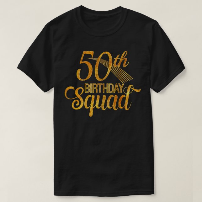 50th Birthday Squad Party Bday Yellow Gold  T-Shirt (Design Front)