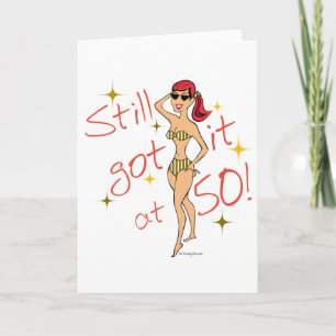 50th Birthday Still Got It Card