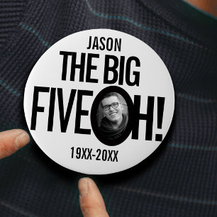 50th Birthday the big five oh name photo mono 4 Inch Round Button