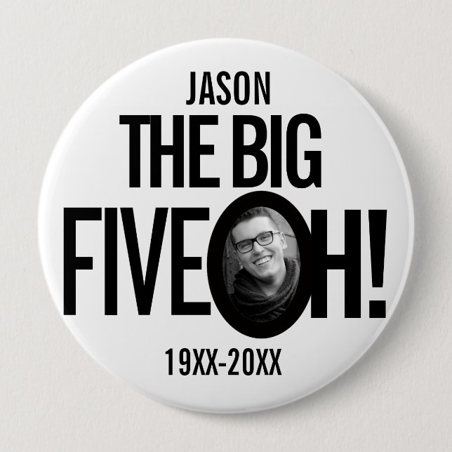 50th Birthday the big five oh name photo mono 4 Inch Round Button (Front)