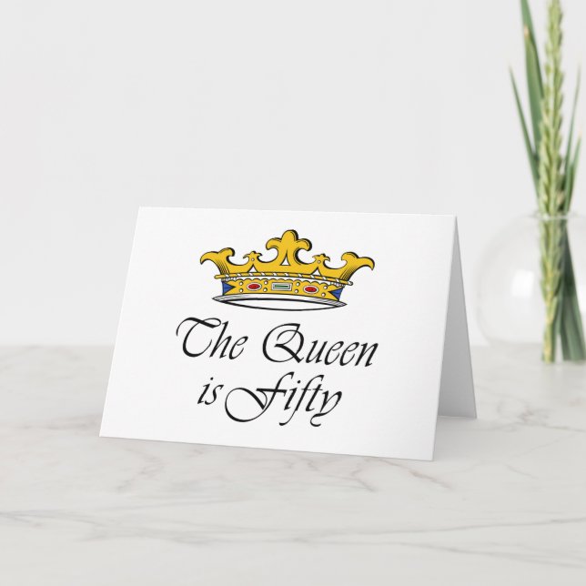 50th birthday The Queen is 50! Card (Front)