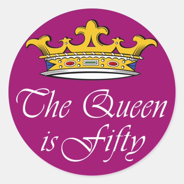 50th birthday The Queen is 50! Classic Round Sticker (Front)
