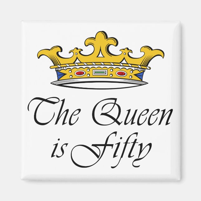 50th birthday The Queen is 50! Magnet (Front)
