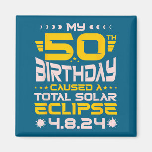 50th Birthday Total Solar Eclipse - April 8th 2024 Magnet