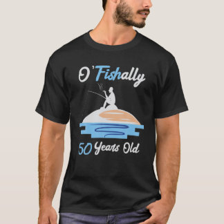 50Th Birthday Ts For Men And Women Who Loves Fishi T-Shirt