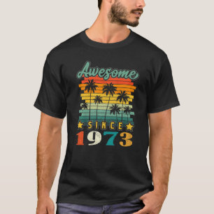 50th Birthday Vintage Awesome Since 1973 50 Yrs Ol T-Shirt