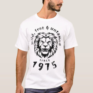 50th birthday Wild, free & untamed since 1975 T-Shirt